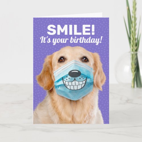 Golden Retriever SMILE Its Your Birthday Card