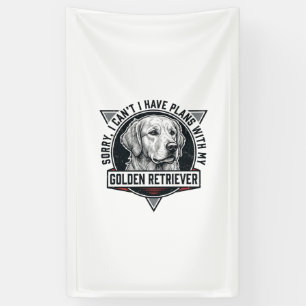 Golden Retriever Sorry I Have Plans Dog Lover Desi Banner