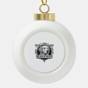 Golden Retriever Sorry I Have Plans Dog Lover Desi Ceramic Ball Christmas Ornament