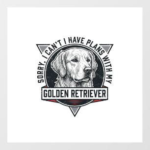 Golden Retriever Sorry I Have Plans Dog Lover Desi Floor Decals