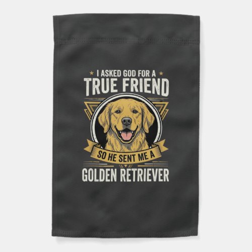 Golden Retriever True Friend Dog Garden Flag