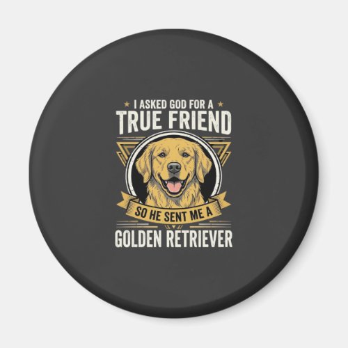 Golden Retriever True Friend Dog Magnet