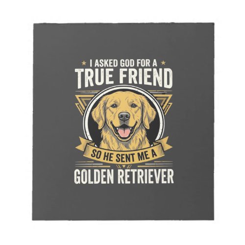 Golden Retriever True Friend Dog Notepad