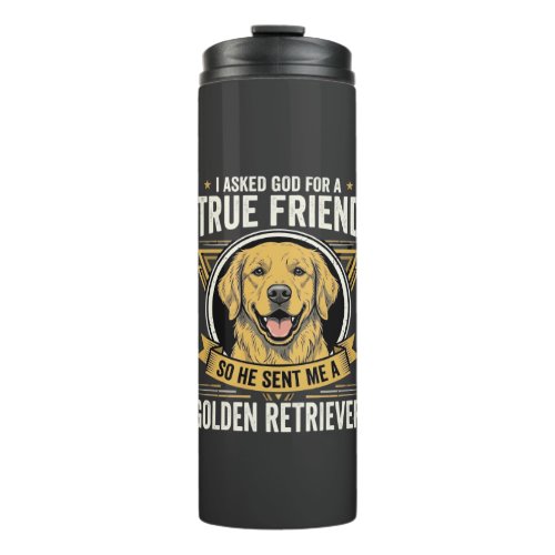 Golden Retriever True Friend Dog Thermal Tumbler