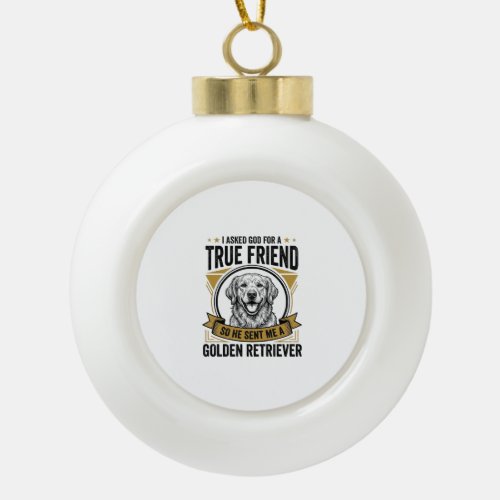 Golden Retriever True Friend Vintage Dog Lover Des Ceramic Ball Christmas Ornament