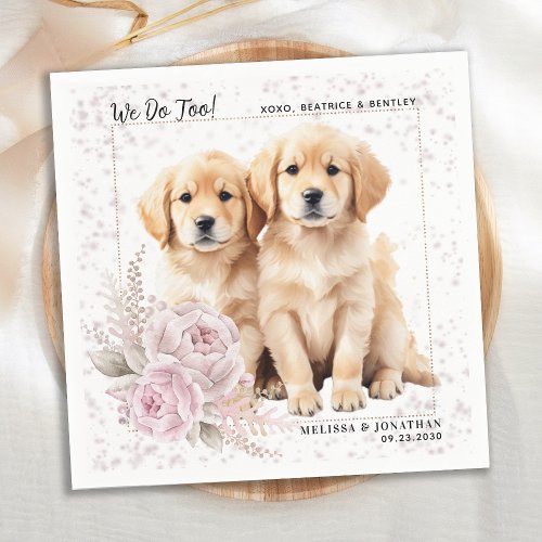 Golden Retriever We Do Too Pink Floral Dog Wedding Napkins