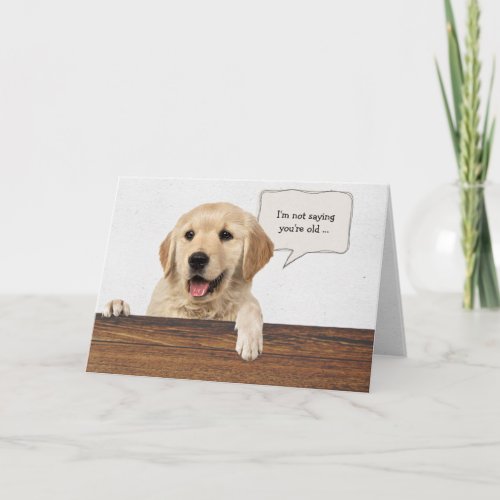 golden retriever with humor birthday text bubble card