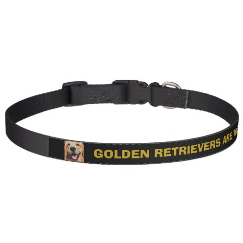 Golden Retrievers are the Best with photos Pet Collar