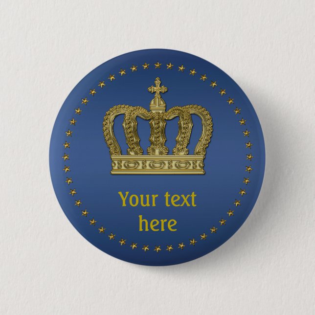 Golden Royal Crown II + your backgr. & ideas Pinback Button (Front)