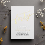 Golden Script 40th Birthday Party Foil Invitation<br><div class="desc">Celebrate her milestone birthday with these chic 40th birthday party invitations featuring "forty" in modern gold foil hand sketched script lettering. Personalize with your party details beneath. A unforgettable,  luxe choice for fabulous 40th birthday celebrations.</div>