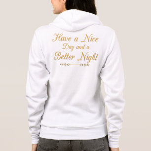 Golden Script Serenity: "Have a Nice Day & a Bette Hoodie