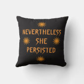 Golden Suns Nevertheless She Persisted Pillow (Back)