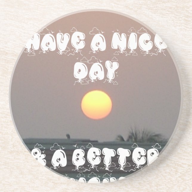 Golden Sunset with Have a Nice Day/Night Wishes  Drink Coaster (Front)