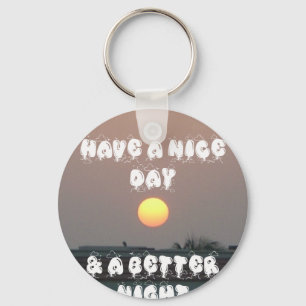 Golden Sunset with Have a Nice Day/Night Wishes Keychain