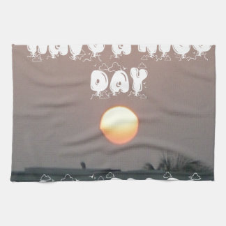 Golden Sunset with Have a Nice Day/Night Wishes Kitchen Towel
