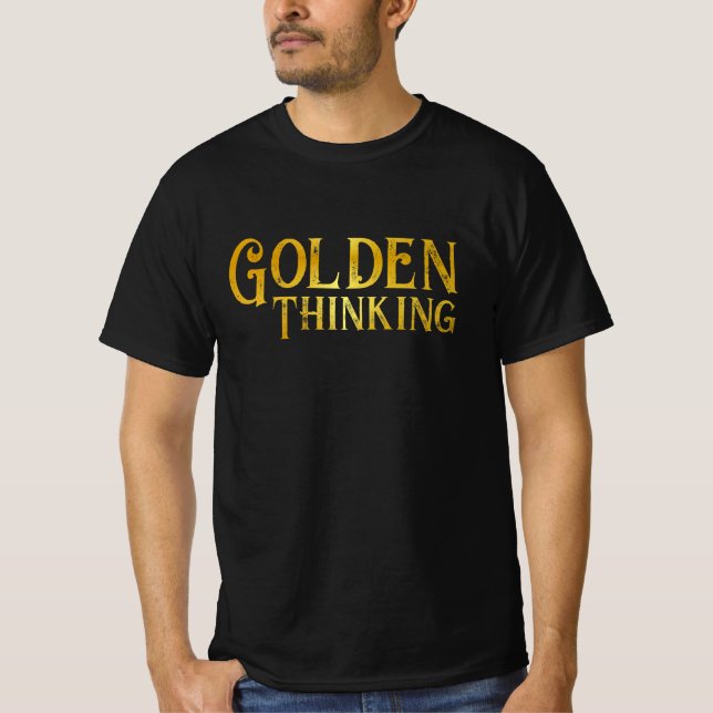 Golden Thinking T-Shirt (Front)