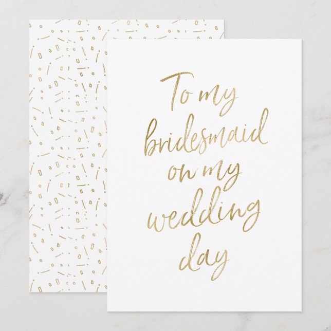 Golden "To my bridesmaid on my wedding day" Invitation (Front/Back)