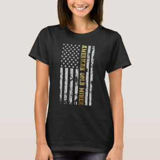 Golden US Flag for American Gold Miner 1 T-Shirt