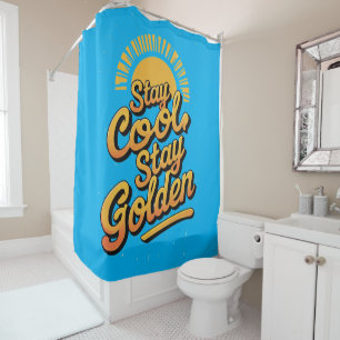 Golden Vibes – Stay Cool, Stay Golden Shower Curtain
