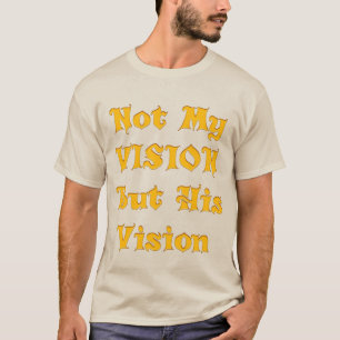 Golden Yellow "Not My Vision But His Vision" Ins T-Shirt
