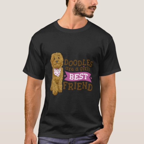 Goldendoodle Are A Best Friend Dog Goldendoodle T_Shirt