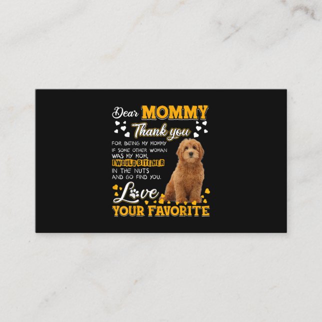 Goldendoodle Dear Mommy Thank You For Being My Mom Business Card (Front)