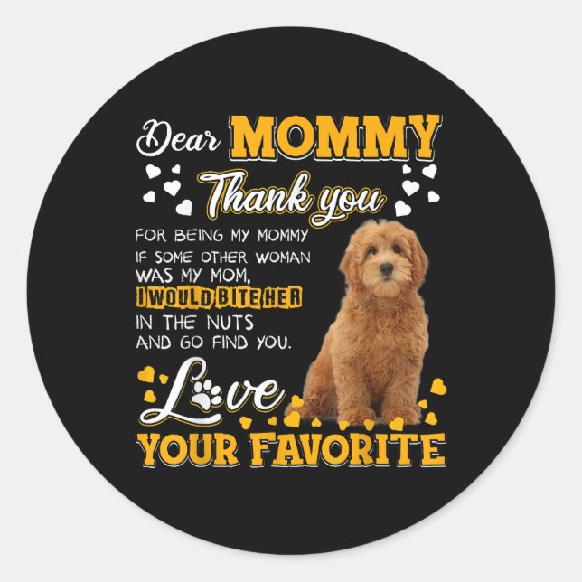 Goldendoodle Dear Mommy Thank You For Being My Mom Classic Round Sticker (Front)