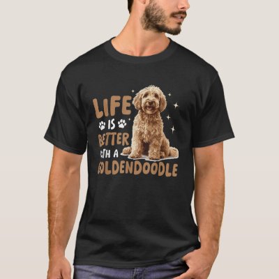 Goldendoodle Dog Breed Life is Better with a Golde T-Shirt
