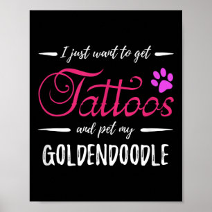 Goldendoodle Dog Lover Tattoo Funny Dog Mom Gift I Poster
