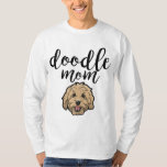 Goldendoodle Dog Mom Doodle T-Shirt