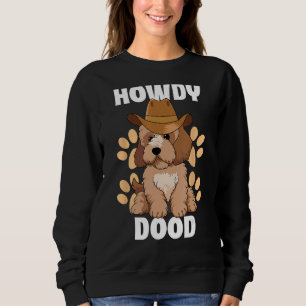 Goldendoodle Howdy Dood Funny Doodle Dog Country C Sweatshirt