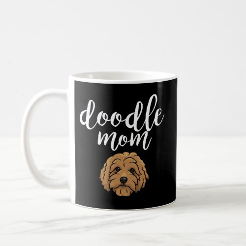 Goldendoodle Mom Doodle Mom Coffee Mug