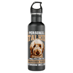Goldendoodle Personal Stalker Funny Golden Doodle  Stainless Steel Water Bottle