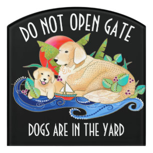 GOLDENS -DO NOT OPEN GATE sign customizable