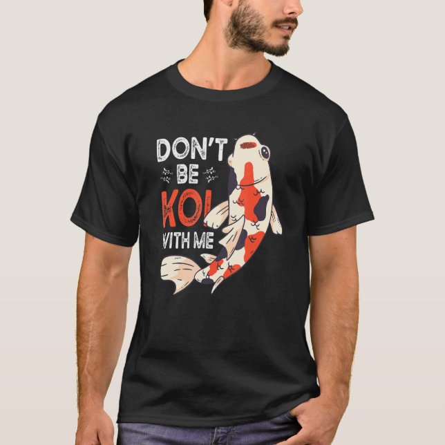 Goldfish Koi Food  Pond Food Koi And Goldfish Japa T-Shirt (Front)