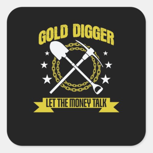 Goldgrber Gold Digger Geld Reichtum Square Sticker