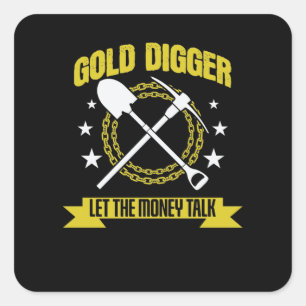 Goldgräber Gold Digger Geld Reichtum Square Sticker