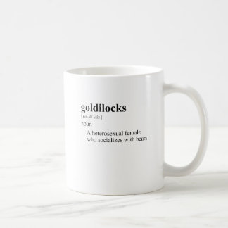 GOLDILOCKS COFFEE MUG
