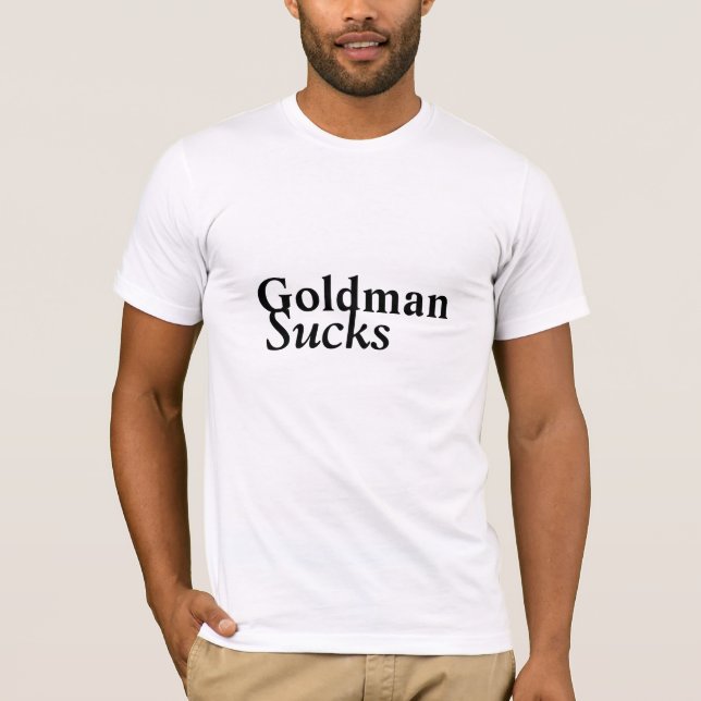 Goldman Sucks T-Shirt (Front)