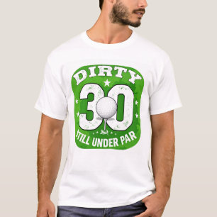 Golf 30th Birthday for golfer T-Shirt
