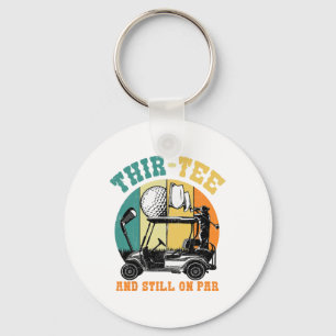 Golf 30th Birthday Thirty Still On Par Funny 30 Ye Keychain