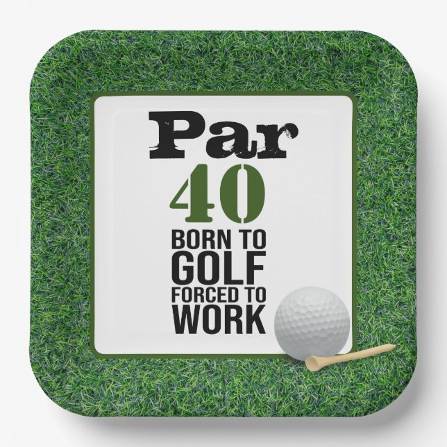 Golf 40th Birthday born to golf force to work Paper Plates (Front)