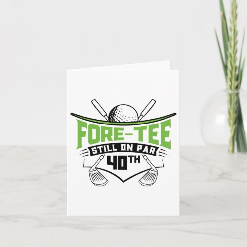 Golf 40th Birthday Forty Still On Par Funny 40 Yea