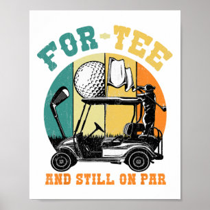 Golf 40th Birthday Fourty Still On Par Funny 40 Ye Poster