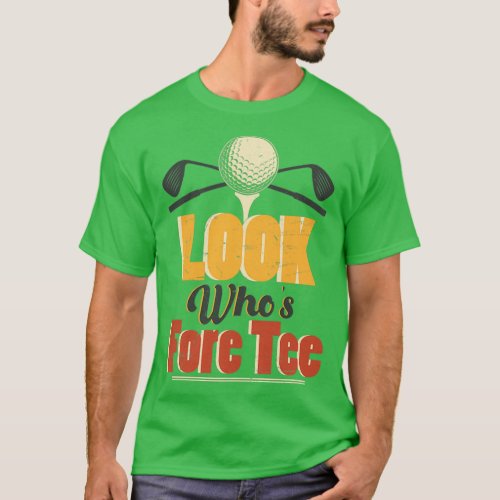 Golf 40Th Birthday Vintage Look WhoS Fore T_Shirt