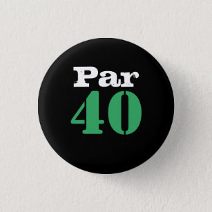 Golf 40th Birthday with number par forty Button