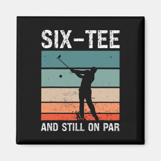 Golf 60th Birthday Party Six-tee And Still On Par Magnet
