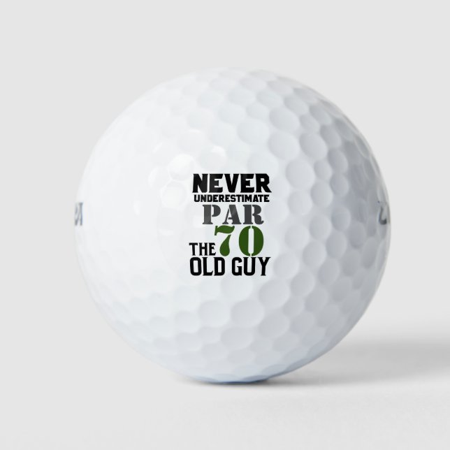 Golf  70th Birthday never under estimate  old guy Golf Balls (Front)