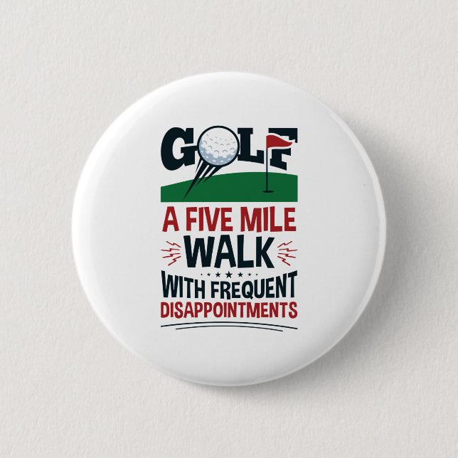 Golf a Five Mile Walk with Frequent Disappointment Button (Front)
