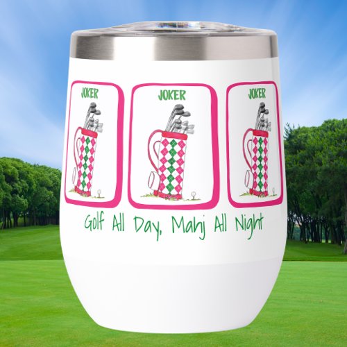 Golf All Day, Mahj All Night Personalized Mahjong Thermal Wine Tumbler